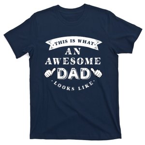 This Is What An Awesome Dad Looks Like Father T-Shirt