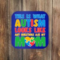 This Is What Autism Looks Like Any Questions Ask My Mom Gift Coaster