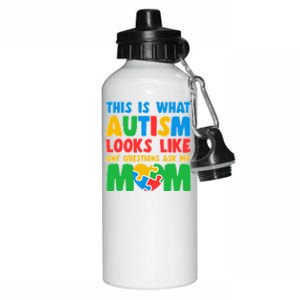 This Is What Autism Looks Like Any Questions Ask My Mom Gift Aluminum Water Bottle