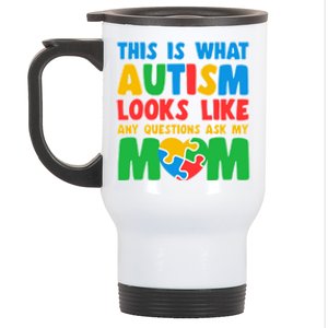 This Is What Autism Looks Like Any Questions Ask My Mom Gift Stainless Steel Travel Mug