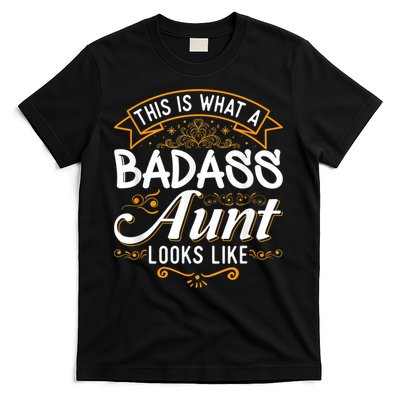 This Is What A Badass Aunt Looks Like Soon To Be Auntie T-Shirt