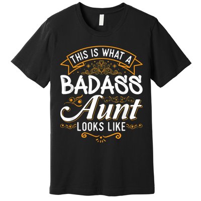 This Is What A Badass Aunt Looks Like Soon To Be Auntie Premium T-Shirt