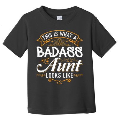 This Is What A Badass Aunt Looks Like Soon To Be Auntie Toddler T-Shirt