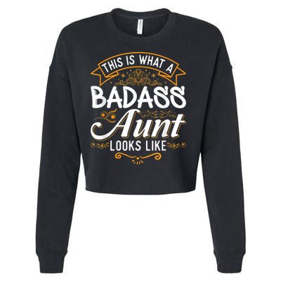 This Is What A Badass Aunt Looks Like Soon To Be Auntie Cropped Pullover Crew