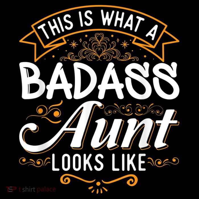 This Is What A Badass Aunt Looks Like Soon To Be Auntie Womens T-Shirt