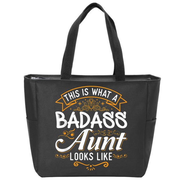 This Is What A Badass Aunt Looks Like Soon To Be Auntie Zip Tote Bag