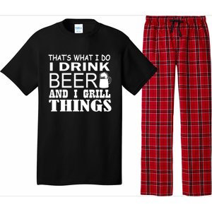 That Is What I Do I Beer And I Grill Things Gift Pajama Set