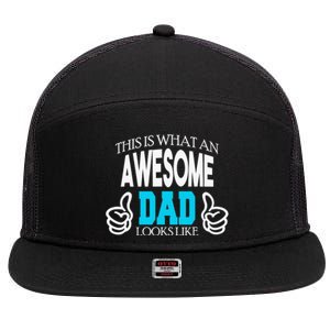 This Is What An Awesome Dad Looks Like 7 Panel Mesh Trucker Snapback Hat