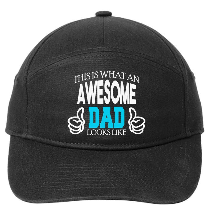 This Is What An Awesome Dad Looks Like 7-Panel Snapback Hat