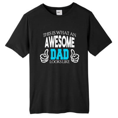 This Is What An Awesome Dad Looks Like Tall Fusion ChromaSoft Performance T-Shirt