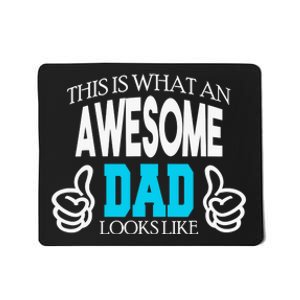 This Is What An Awesome Dad Looks Like Mousepad