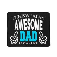 This Is What An Awesome Dad Looks Like Mousepad