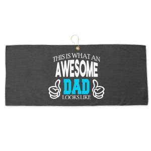 This Is What An Awesome Dad Looks Like Large Microfiber Waffle Golf Towel