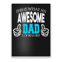 This Is What An Awesome Dad Looks Like Poster