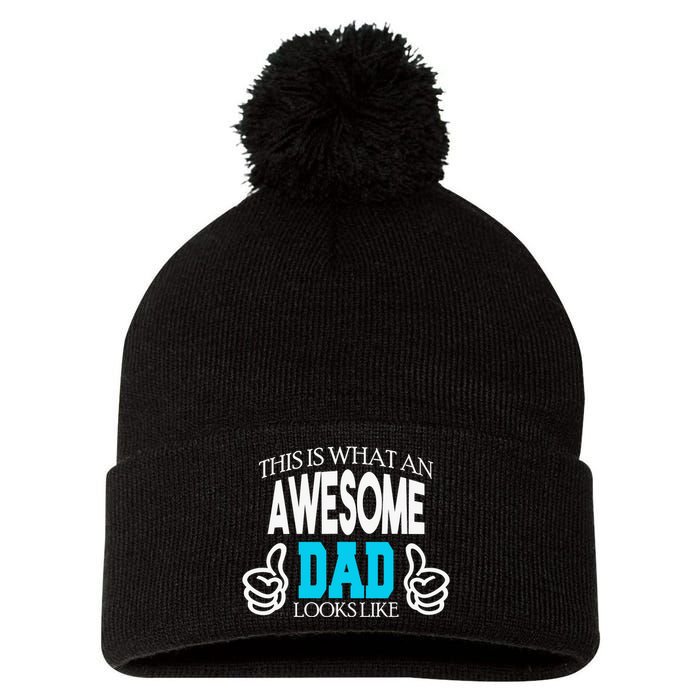 This Is What An Awesome Dad Looks Like Pom Pom 12in Knit Beanie