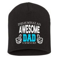 This Is What An Awesome Dad Looks Like Short Acrylic Beanie