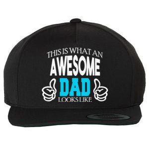 This Is What An Awesome Dad Looks Like Wool Snapback Cap