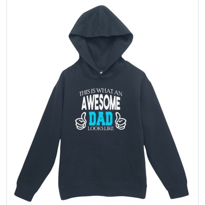 This Is What An Awesome Dad Looks Like Urban Pullover Hoodie