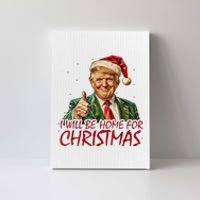 Trump I Will Be Home For Christmas Canvas