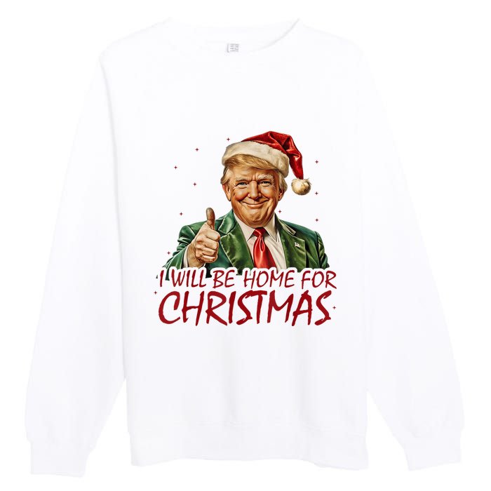 Trump I Will Be Home For Christmas Premium Crewneck Sweatshirt