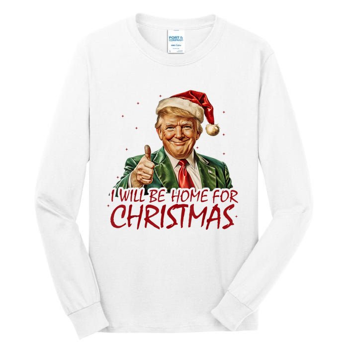 Trump I Will Be Home For Christmas Tall Long Sleeve T-Shirt