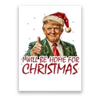 Trump I Will Be Home For Christmas Poster