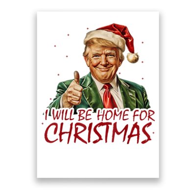 Trump I Will Be Home For Christmas Poster