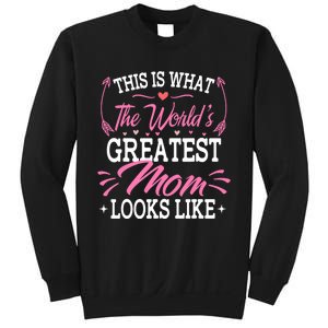 This is what the world's greatest mom looks like Mothers Day Sweatshirt