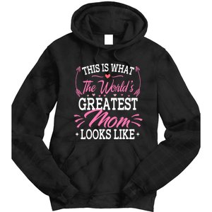 This is what the world's greatest mom looks like Mothers Day Tie Dye Hoodie