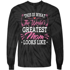 This is what the world's greatest mom looks like Mothers Day Tie-Dye Long Sleeve Shirt