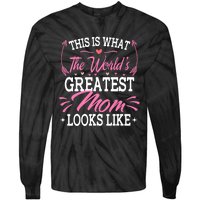 This is what the world's greatest mom looks like Mothers Day Tie-Dye Long Sleeve Shirt