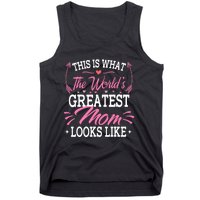 This is what the world's greatest mom looks like Mothers Day Tank Top