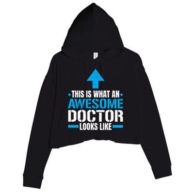 This Is What An Awesome Doctor Looks Like Hospital Medicine Gift Crop Fleece Hoodie