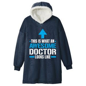 This Is What An Awesome Doctor Looks Like Hospital Medicine Gift Hooded Wearable Blanket