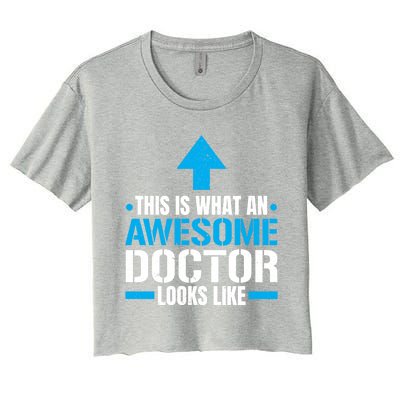 This Is What An Awesome Doctor Looks Like Hospital Medicine Gift Women's Crop Top Tee