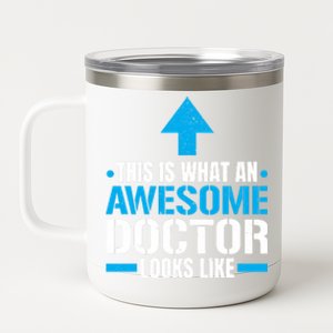 This Is What An Awesome Doctor Looks Like Hospital Medicine Gift 12 oz Stainless Steel Tumbler Cup