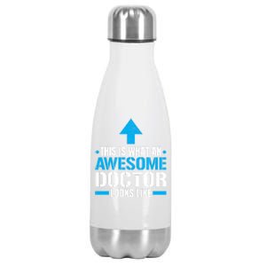 This Is What An Awesome Doctor Looks Like Hospital Medicine Gift Stainless Steel Insulated Water Bottle