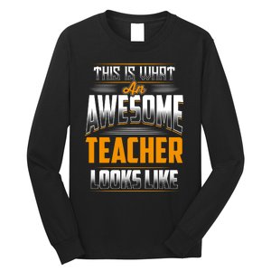 This Is What An Awesome Teacher Looks Like Long Sleeve Shirt