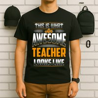 This Is What An Awesome Teacher Looks Like T-Shirt