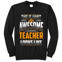 This Is What An Awesome Teacher Looks Like Tall Sweatshirt