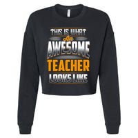 This Is What An Awesome Teacher Looks Like Cropped Pullover Crew