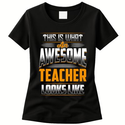 This Is What An Awesome Teacher Looks Like Womens T-Shirt