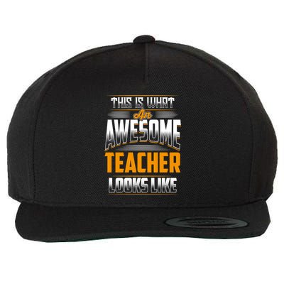This Is What An Awesome Teacher Looks Like Wool Snapback Cap