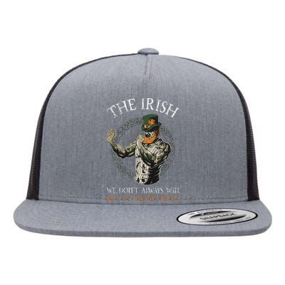 The Irish We DonT Always Win But We Always Fight Flat Bill Trucker Hat