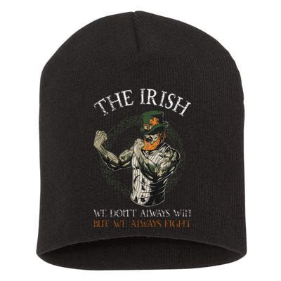 The Irish We DonT Always Win But We Always Fight Short Acrylic Beanie