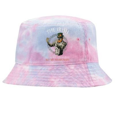 The Irish We DonT Always Win But We Always Fight Tie-Dyed Bucket Hat