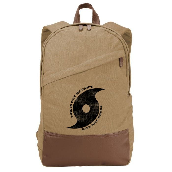 This Is Why We CanT Have Nice Things Hurricane Cotton Canvas Backpack