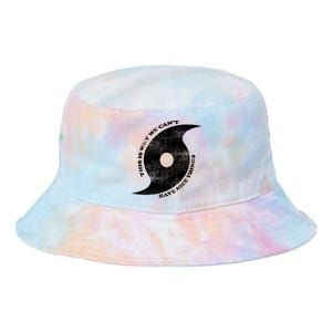 This Is Why We CanT Have Nice Things Hurricane Tie Dye Newport Bucket Hat