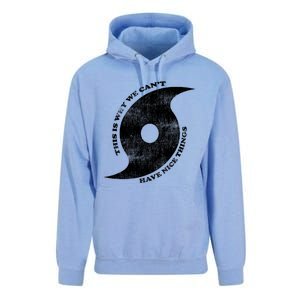 This Is Why We CanT Have Nice Things Hurricane Unisex Surf Hoodie