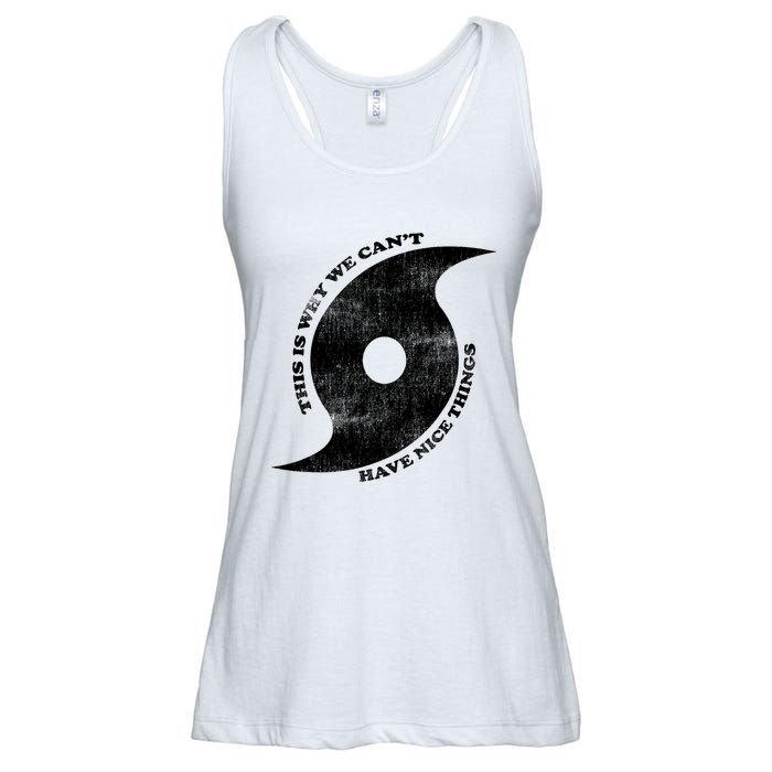 This Is Why We CanT Have Nice Things Hurricane Ladies Essential Flowy Tank